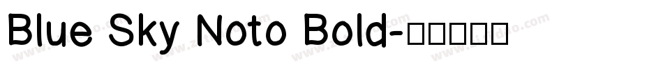 Blue Sky Noto Bold字体转换